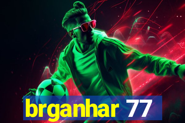 brganhar 77